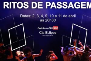 Cia Eclipse Cultura e Arte apresenta espetáculo “Ritos de Passagem” no Youtube