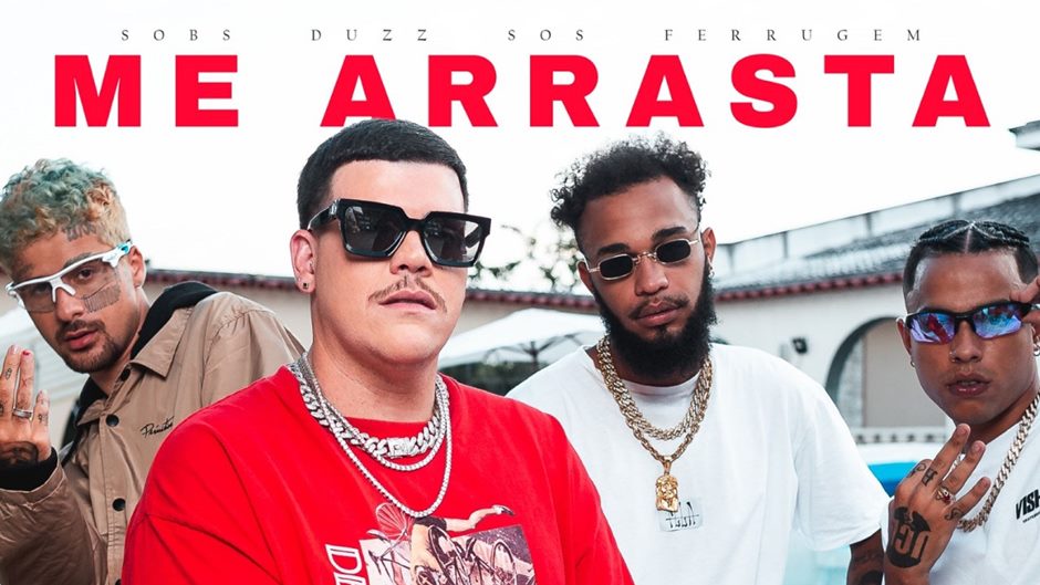 Chega às plataformas digitais nesta quinta-feira (08), "Me Arrasta", novo single de Sobs, Sos e Duzz, em parceria com Ferrugem.